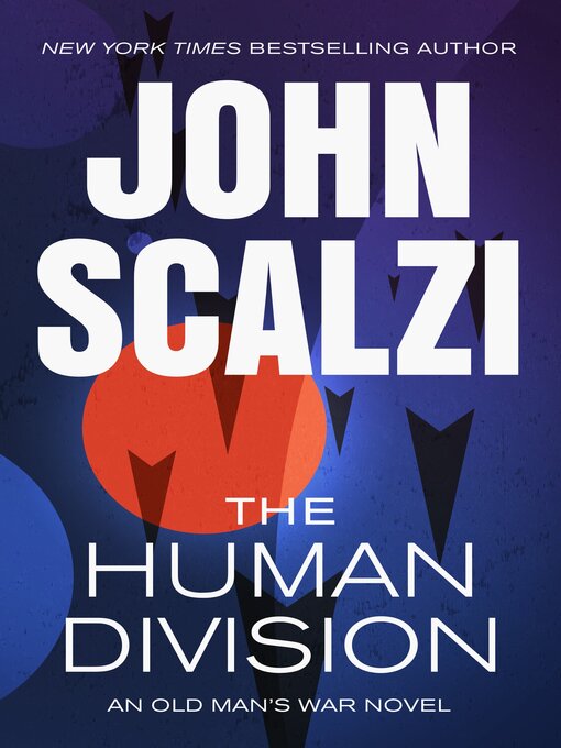Title details for The Human Division by John Scalzi - Available
